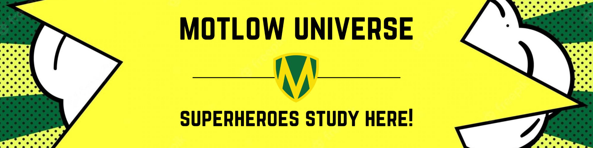 Exploding yellow jagged banner reading "Motlow Universe, Superheroes Study Here" in front of green and yellow comic book style sunrays
