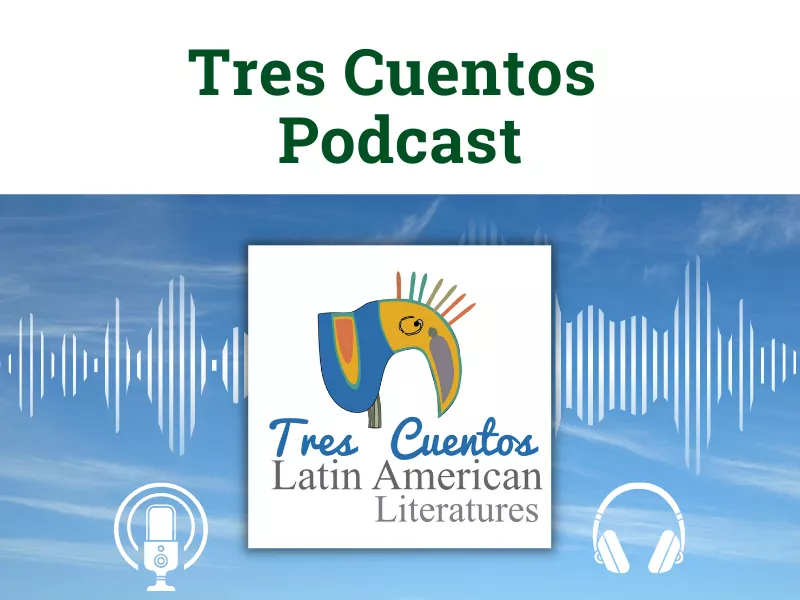 Tres Cuentos literary podcast 