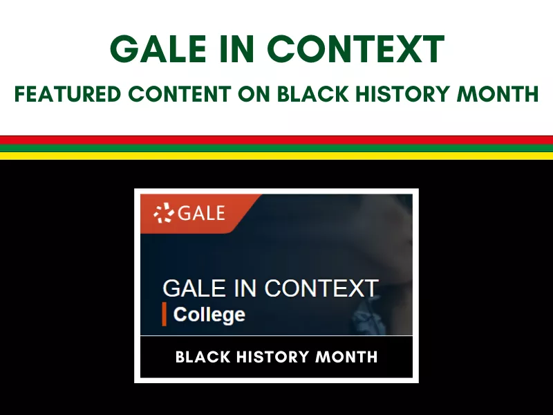 Gale In Context, featured content on Black History Month