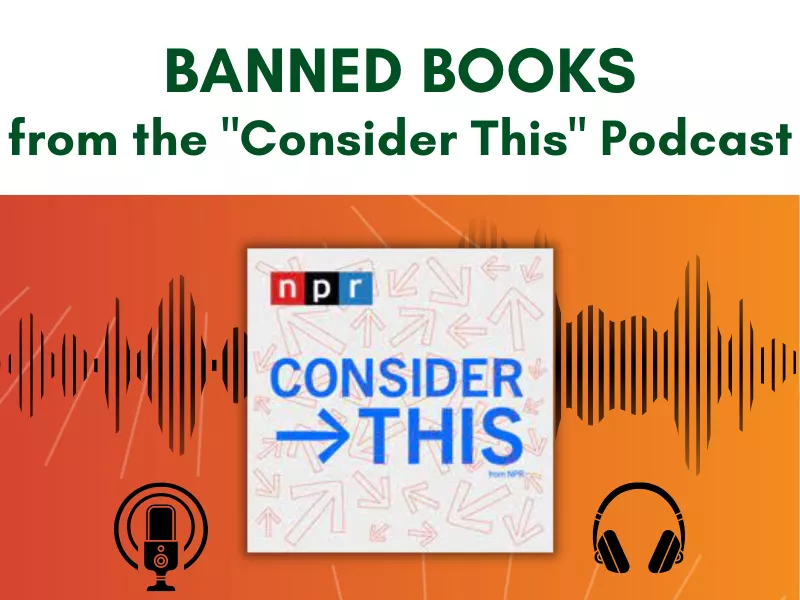 Banned Books, from the "Consider This" podcast