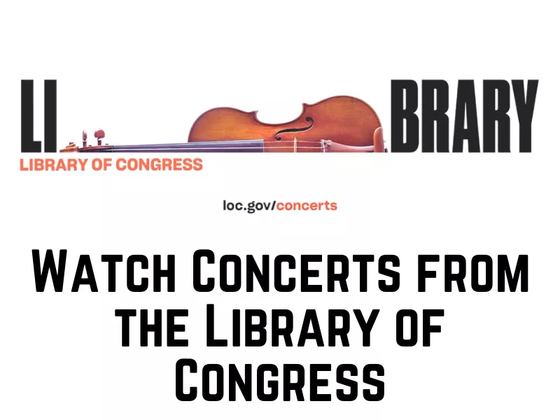 Watch Concerts from the Library of Congress