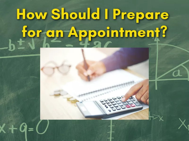 How Should I Prepare for an Appointment?