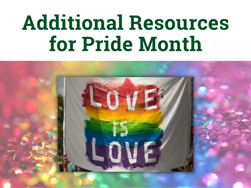 Pride Month, Additional Resources