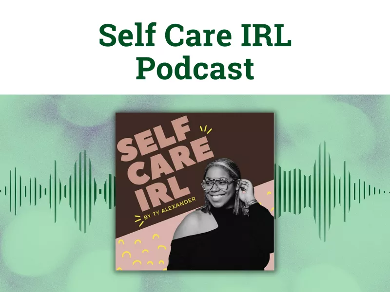 Self Care IRL podcast