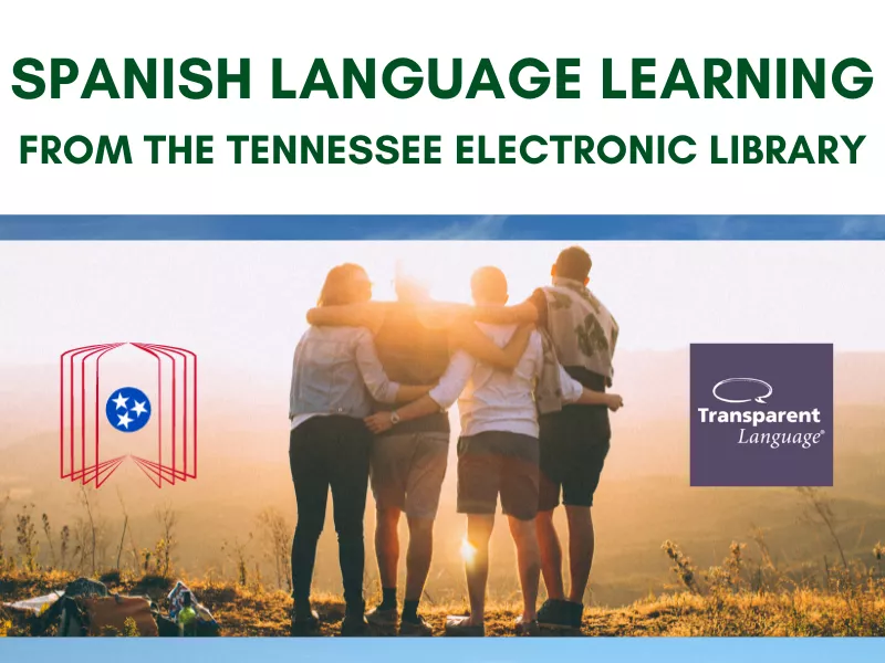 A group of friends embrace in front of the sun on the horizon. The words "Spanish Language Learning from the Tennessee Electronic Library" are prominently above them.