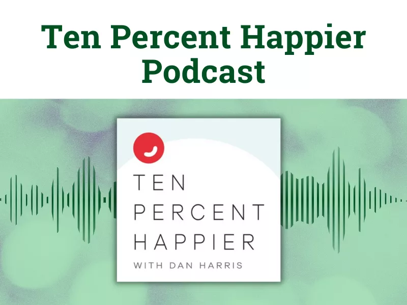 Ten Percent Happier podcast
