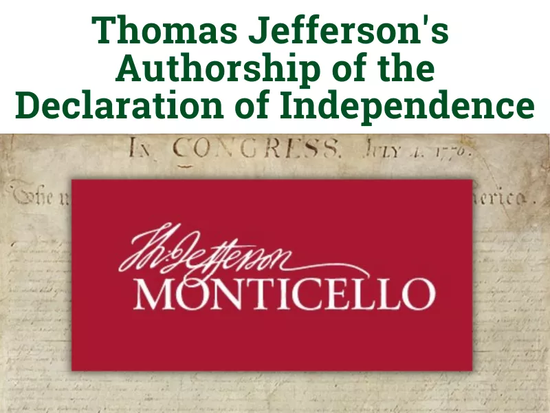 The text "Thomas Jefferson's authorship of the Declaration of Independence"  with an image reflecting that the content comes from Monticello, home of Thomas Jefferson