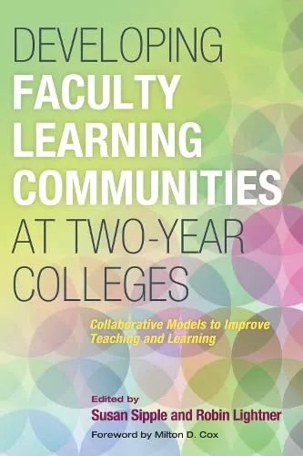 Cover is a pattern of layered rainbow-colored circles with the title "Developing Faculty Learning Communities at Two-Year Colleges"
